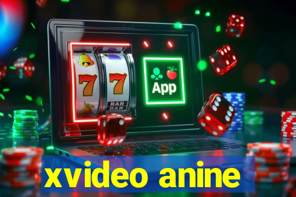 xvideo anine